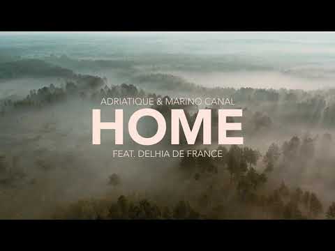 Adriatique & Marino Canal - Home feat. Delhia de France