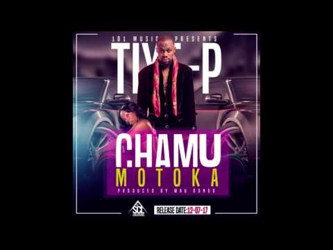Tiye-P Chamu Motoka | ZedMusic 2017|