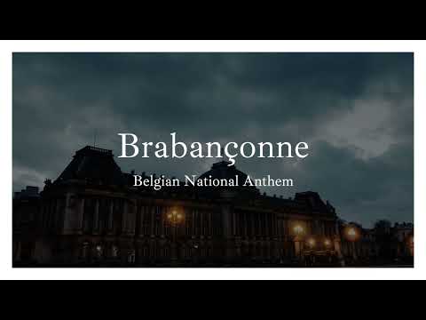 Brabançonne - Belgian National Anthem (Best Version)