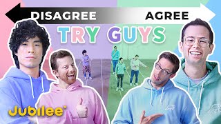 Do All The Try Guys Think The Same? | Spectrum