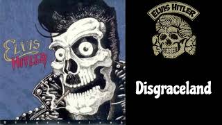 Elvis Hitler - Disgraceland