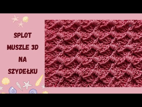 Splot muszle 3D na szydełku