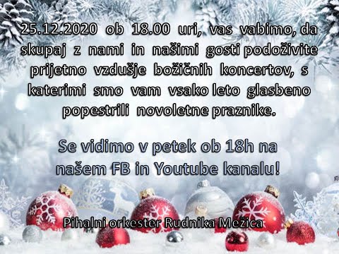 VIRTUALNI KORONA BOŽIČNI KONCERT PIHALNEGA ORKESTRA RUDNIKA MEŽICA