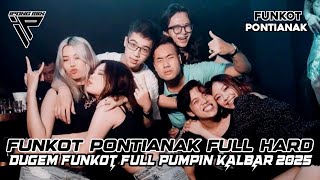 Download lagu DJ FUNKOT PONTIANAK AKHIR TAHUN 2025 ‼️ DUGEM FUNKOT FULL PUMPIN KALBAR mp3
