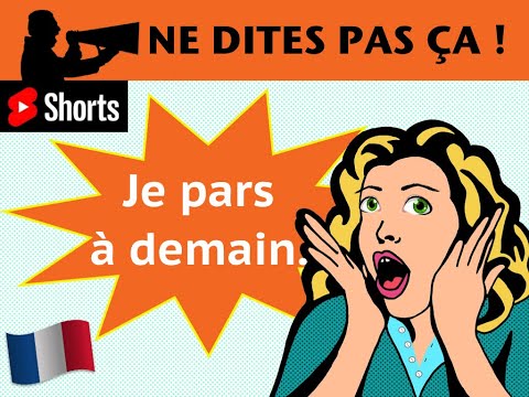 🇫🇷 NE DITES PAS « je pars à demain en français - 30 jours 30 erreurs - Shorts
