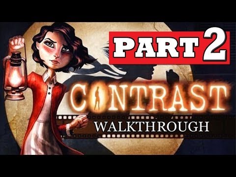 CONTRAST Gameplay Walkthrough Part 2 [HD] Lets Play Playthrough PS4 XBOX 360 PC