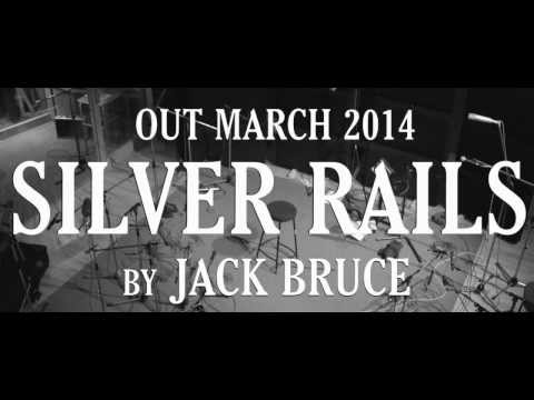 Jack Bruce - Silver Rails, Coming March 2014
