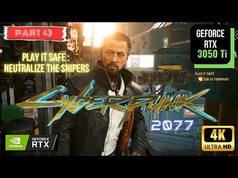 Walkthrough Cyberpunk 2077 | Play It Safe : Neutralize The Snipers | Nvidia GeForce RTX 3050 Ti