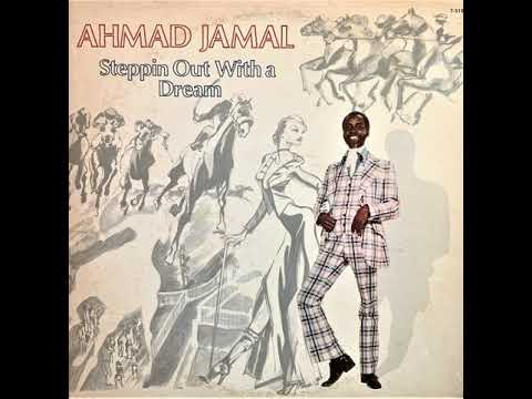 Ahmad Jamal – Steppin Out With A Dream (1976)