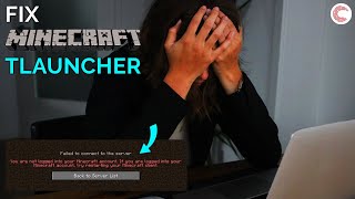 Fix TLauncher error: You are not logged into your Minecraft account