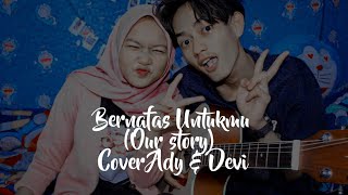 Download lagu BERNAFAS UNTUKMU ( Our Story ) Cover By Ady & Devi mp3 Download lagu BERNAFAS UNTUKMU ( Our Story ) Cover By Ady & Devi mp3