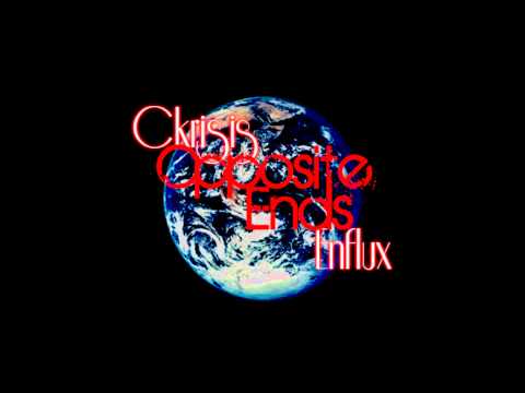 Opposite Ends - Ckrisis & EnfluX