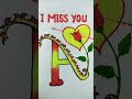 I Miss You ️A LoveArt Shorts Ek Pal Bin Kate Na Tumhare Love Status