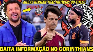 🚨ANDRÉ HERNAN ATUALIZA AS PRINCIPAIS NOTÍCIAS DO CORINTHIANS NESTA QUINTA-FEIRA | NOTÍCIAS DO TIMÃO