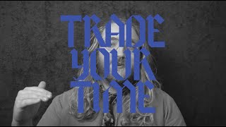 TRADE YOUR TIME: Move the Needle