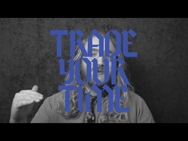 TRADE YOUR TIME: Move the Needle