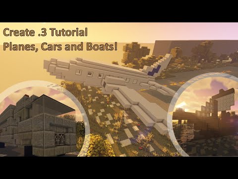 Create .3 Tutorial Episode 5: Planes, Boats and Cars
