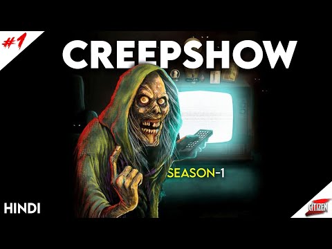 Creepshow TV Series (Season 1) Part-1 | Hindi | Some Creepy Tales !!