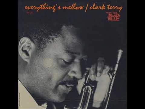 Clark Terry -  Everything's Mellow ( Full Album )