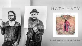 Haty Haty - High As The Sun video