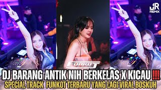 Download lagu VIRAL‼️DJ BARANG ANTIK NIH BERKELAS X KICAU MANIA SPECIAL FUNKOT TERBARU 2K26 mp3