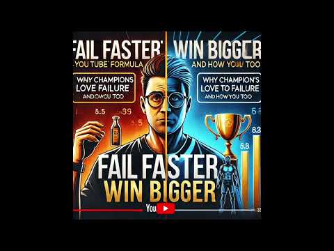 Fail Faster Formula: Why Champions Love Failure & How You Can Too!