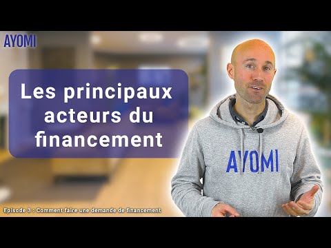 Episode 3 : Les principaux acteurs du financement