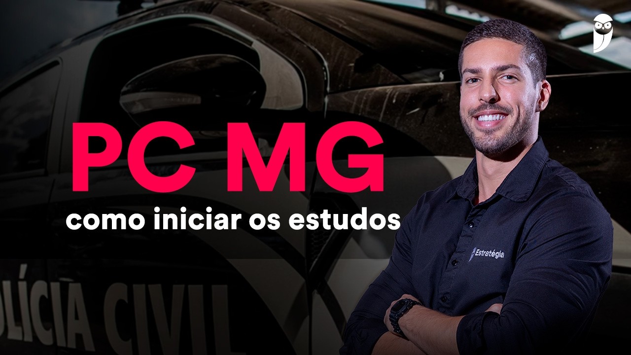 Concurso PC MG: como iniciar os estudos