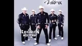 La Reunion Norteña -  Vete Ya 2015