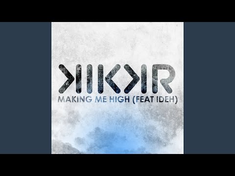 Making Me High (feat. Ideh)
