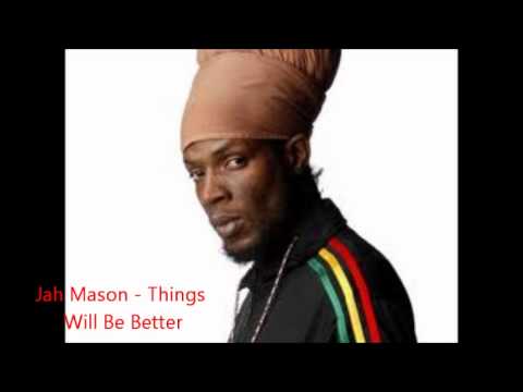 Jah Mason - Things Will Be Better