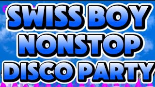 Download lagu SWISS BOY NONSTOP DISCO PARTY MEDLEY REMIX 💥 MUSIC 🎵🎶 SARAP SAYAWAN SA PASKO mp3 Download lagu SWISS BOY NONSTOP DISCO PARTY MEDLEY REMIX 💥 MUSIC 🎵🎶 SARAP SAYAWAN SA PASKO mp3