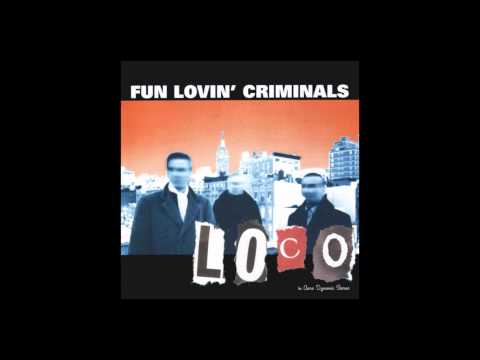 Fun Lovin' Criminals - Where The Bums Go