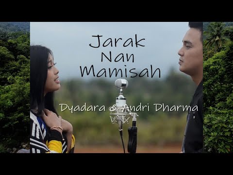 DYADARA & ANDRI DHARMA - JARAK NAN MAMISAH  ( OFFICIAL LYRIC VIDEO)