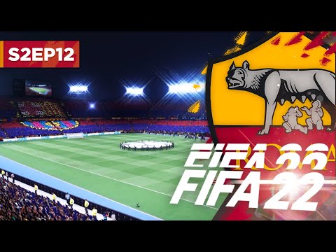 HUGE CHAMPIONS LEAGUE NIGHT! | FIFA 22 ROMA CAREER MODE S2E12