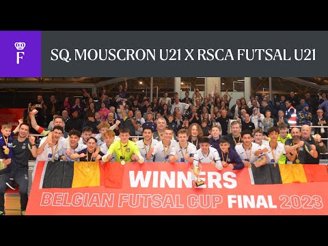 HIGHLIGHTS: Sq. Mouscron 2-6 RSCA Futsal U21 | 2022-2023 | U21 Cup Final