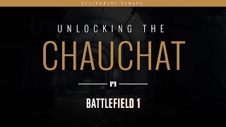Battlefield 1 CTE - They Shall Not Pass - Chauchat Unlock
