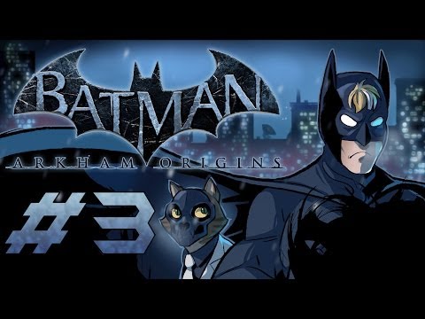 Batman: Arkham Origins Gameplay / Playthrough w/ SSoHPKC Part 3 - Flying High