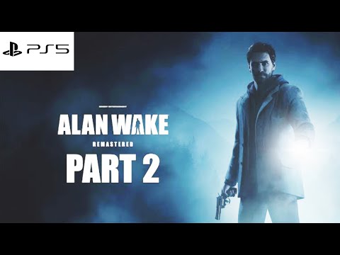 Alan Wake Remastered Walkthrough Gameplay Part-2 PS5 (FULLGAME)