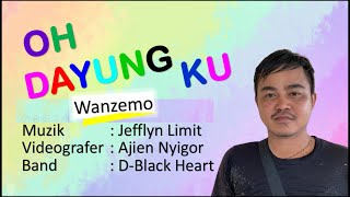 Download lagu OH DAYUNG KU - Wanzemo mp3
