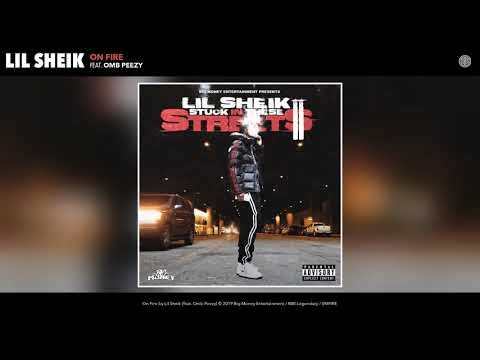 Lil Sheik - On Fire (feat. Omb Peezy) [Official Audio]