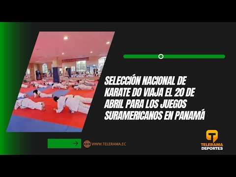 Selección nacional de karate do viaja el 20 de abril para los juegos Suramericanos en Panamá