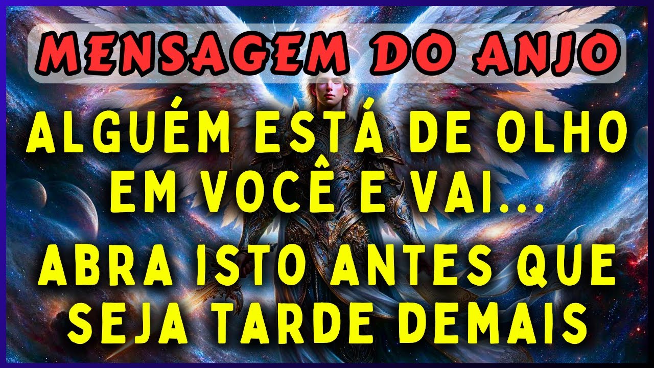 🔴ALGUÉM ESTÁ DE OLHO EM VOCÊ E VAI... | 💌MENSAGEM DOS ANJOS