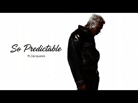 Chris Brown ft. Jacquees - So Predictable