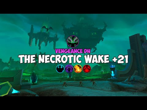 +21 The Necrotic Wake | I didn't believed we time this | Night Fae Vengeance DH | Shadowlands M+