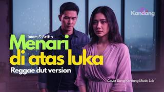 Download lagu 💫 MENARI DI ATAS LUKA – IMAM S ARIFIN | Reggae Dut Version Cover | Kandang Music Lab mp3 Download lagu 💫 MENARI DI ATAS LUKA – IMAM S ARIFIN | Reggae Dut Version Cover | Kandang Music Lab mp3