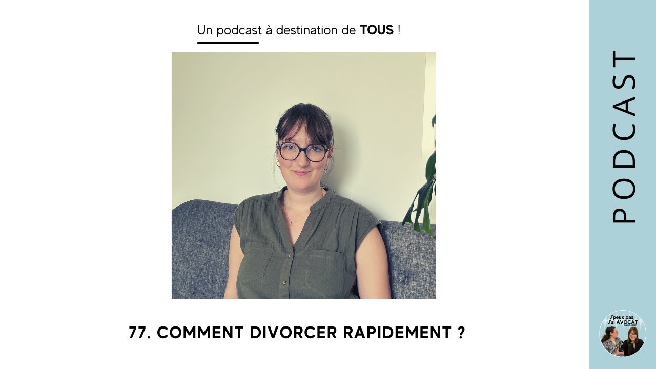 #77 - Comment divorcer rapidement ?