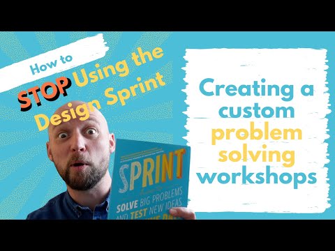 Stop using the Design Sprint! Better meetings and workshops in less time