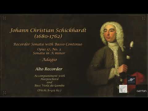Schickhardt: Sonata in A minor for Recorder and Basso Continuo Op. 17 No. 3 Adagio, Pitch: A=415 hz.