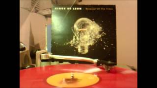 Kings of Leon - Because of the times on vinyl record Side B